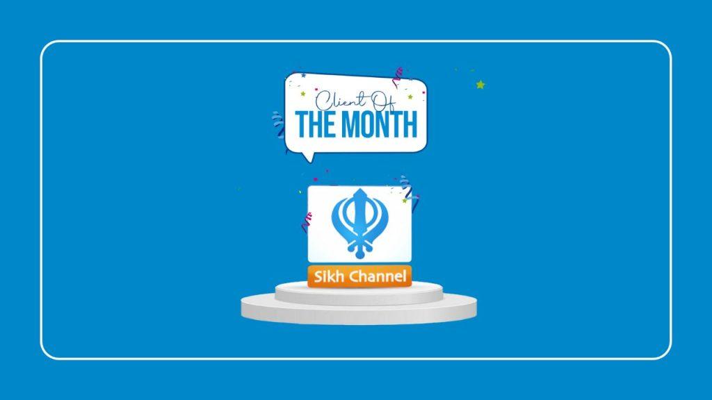 Client of the Month Sikh TV Channel