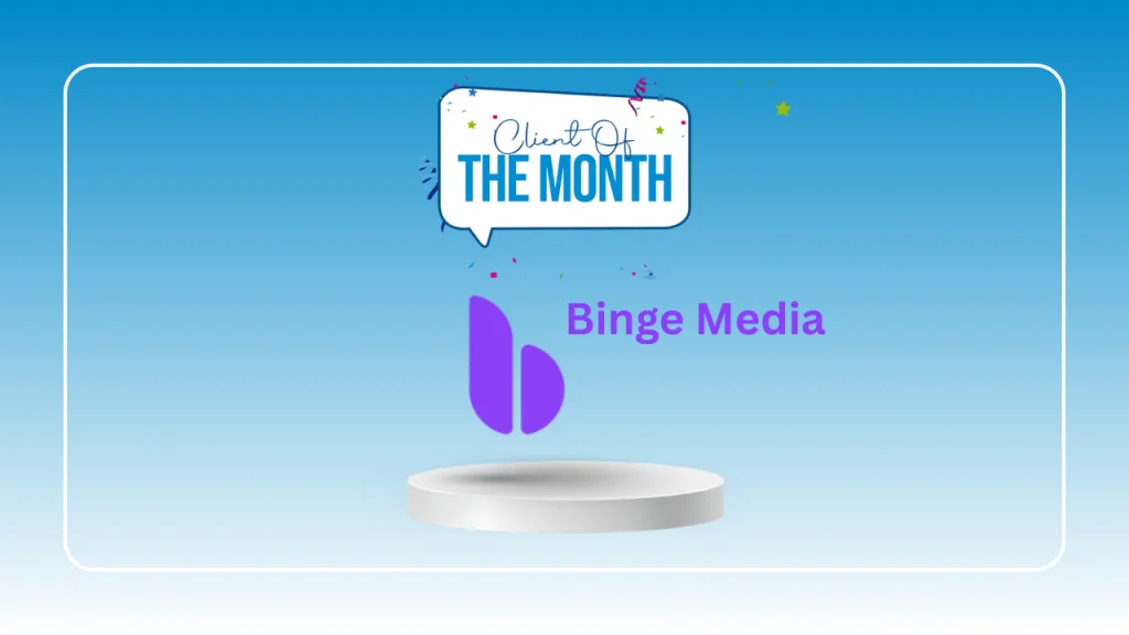 Client of the Month Binge Enterprise Limited