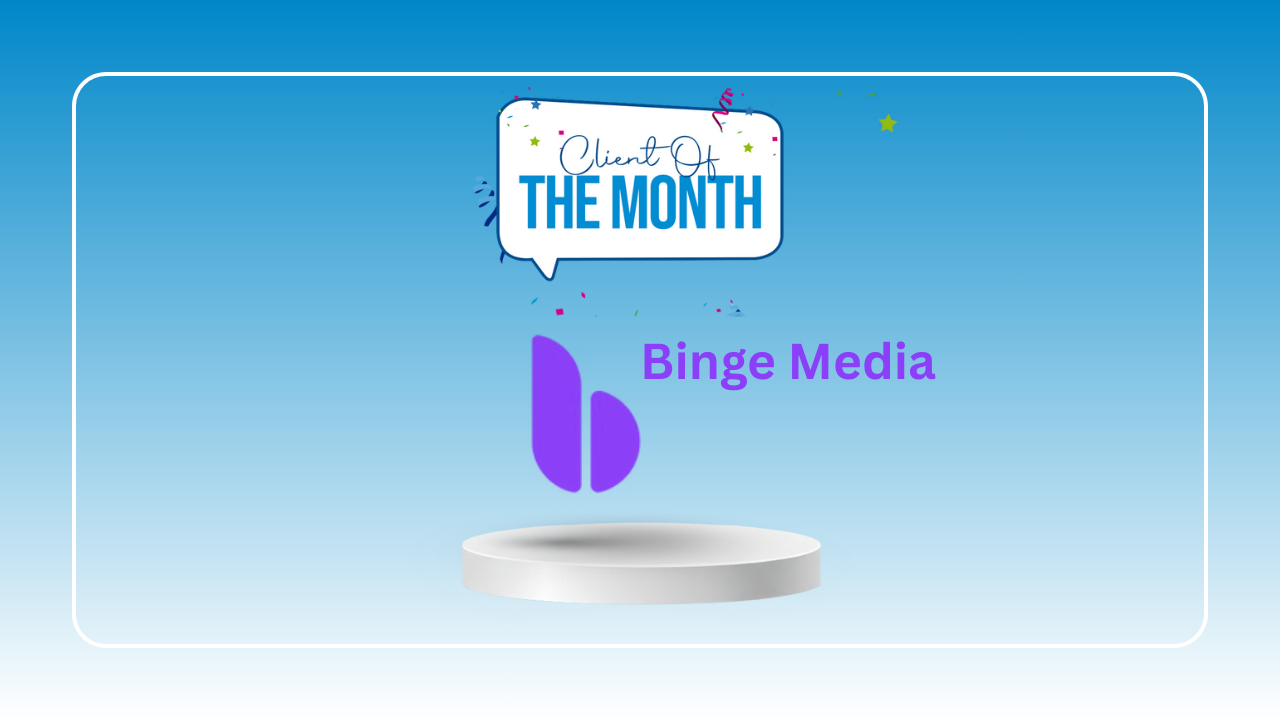 Client of the Month Binge Enterprise Limited